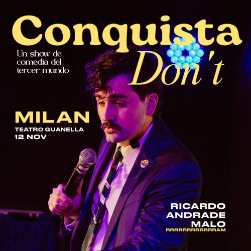RAM – RICARDO ANDRADE MALO: CONQUISTADON’T – en el Teatro GUANELLA este 12 de Noviembre